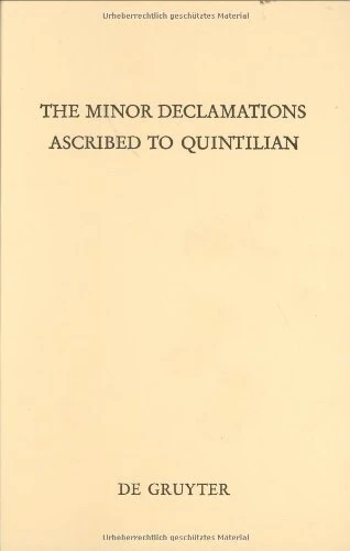 The Minor Declamations ascribed to Quintilian (Texte und Kommentare, 13)