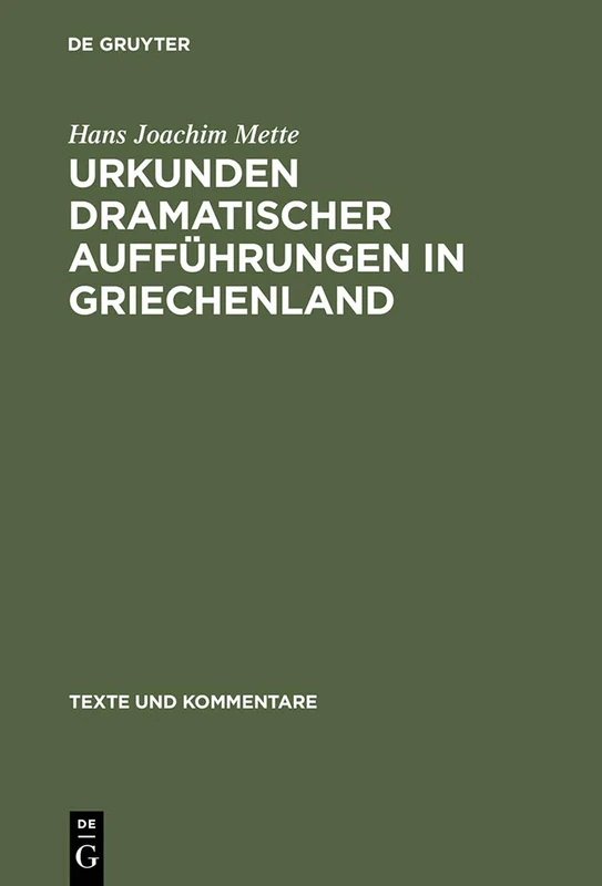 De Gruyter - Urkunden dramatischer Auffuerungen in Griechenland 8