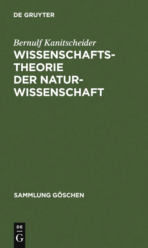 Wissenschaftstheorie der Naturwissenschaft: 2216 (Sammlung Göschen)