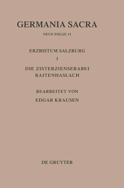 Die Bistümer der Kirchenprovinz Salzburg. Das Erzbistum Salzburg I. Die Zisterzienserabtei Raitenhaslach: 11 (Germania Sacra) - Image 1