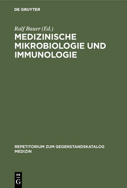 Medizinische Mikrobiologie und Immunologie (Repetitorium Zum Gegenstandskatalog Medizin)