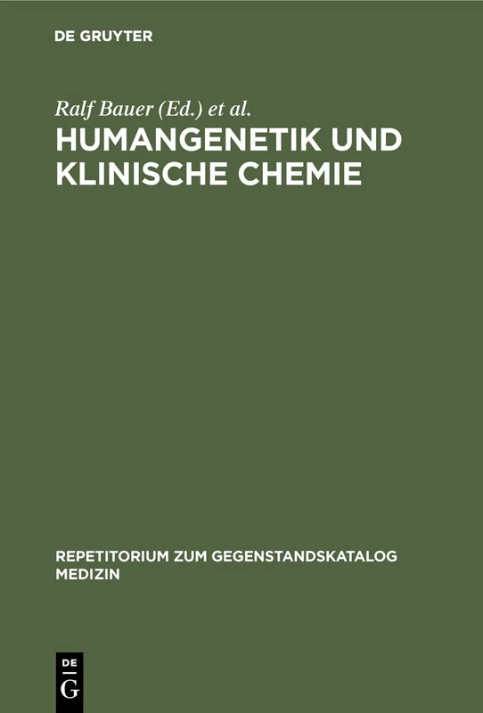 Humangenetik und Klinische Chemie (Repetitorium Zum Gegenstandskatalog Medizin)