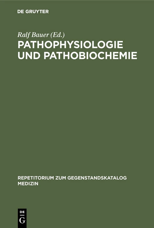 Pathophysiologie und Pathobiochemie (Repetitorium Zum Gegenstandskatalog Medizin)