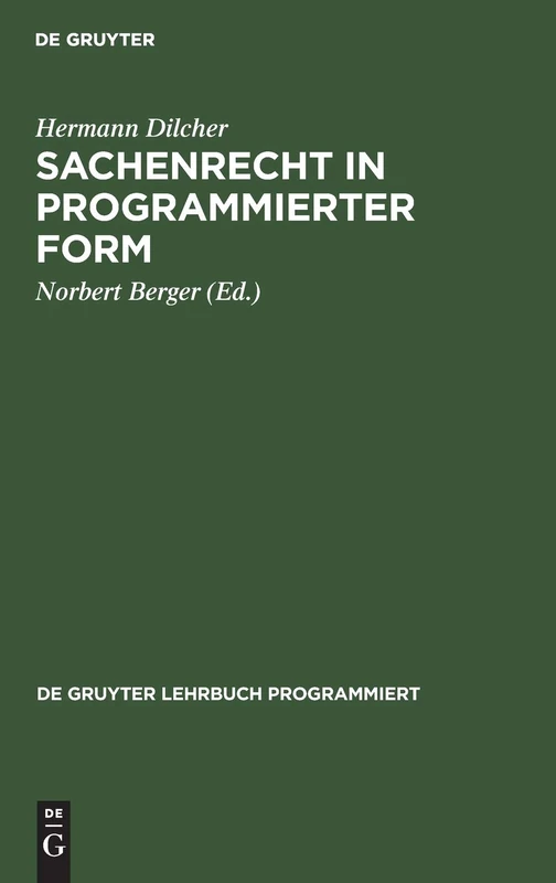 Sachenrecht in Programmierter Form (de Gruyter Lehrbuch Programmiert)