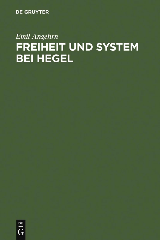 De Gruyter Freiheit und System bei Hegel - Philosophy Book