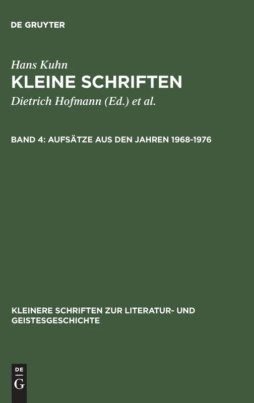Kleine Schriften, Band 4, Aufsätze aus den Jahren 1968-1976 (Kleinere Schriften Zur Literatur- Und Geistesgeschichte)