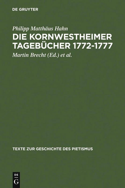 Die Kornwestheimer Tagebücher 1772-1777: 1 (Texte Zur Geschichte Des Pietismus)