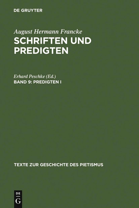 Predigten I: 9 (Texte Zur Geschichte Des Pietismus)