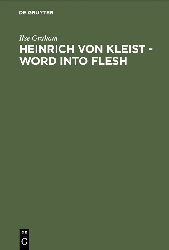 Heinrich von Kleist - Word into Flesh: A Poet's Quest for the Symbol