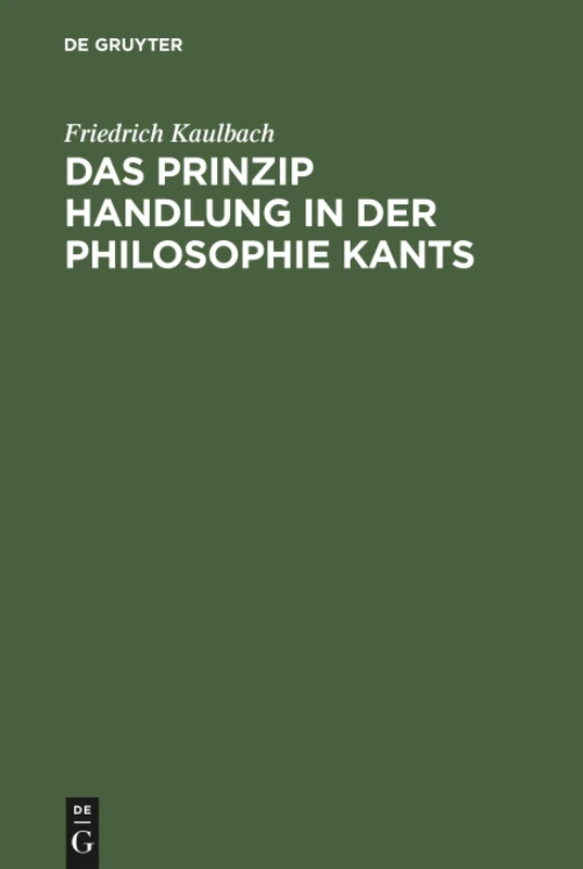 Das Prinzip Handlung in der Philosophie Kants
