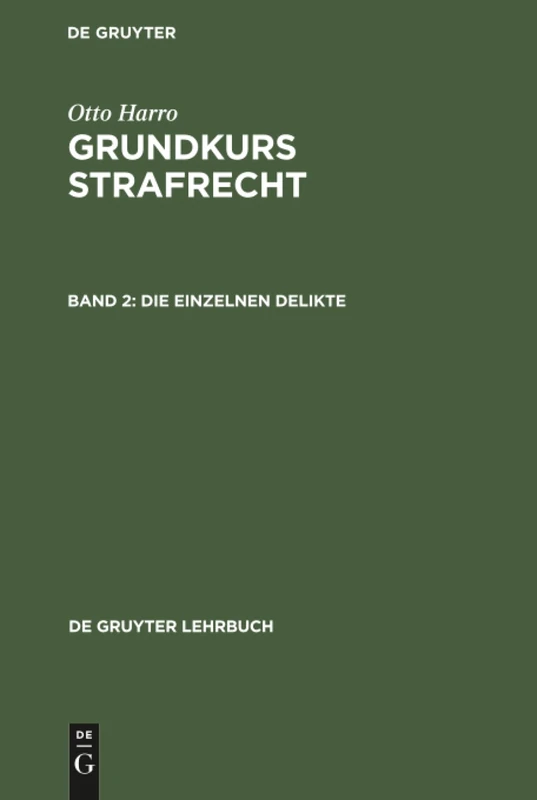 Die einzelnen Delikte: Ein Lernbuch (de Gruyter Lehrbuch)