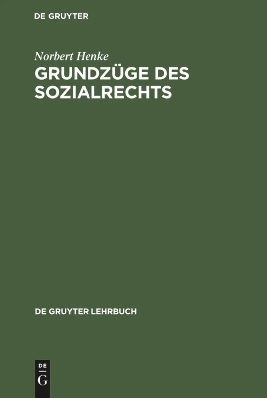 Grundzüge des Sozialrechts: Erläutert Durch Praktische Fälle (de Gruyter Lehrbuch)