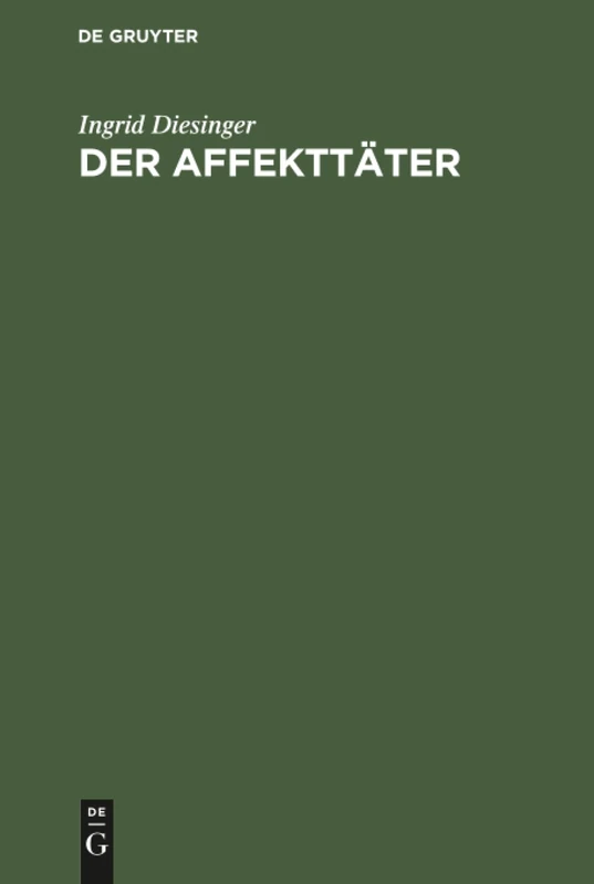 Der Affekttäter: Eine Analyse Seiner Darstellung in Forensisch-Psychiatrischen Gutachten - Image 1
