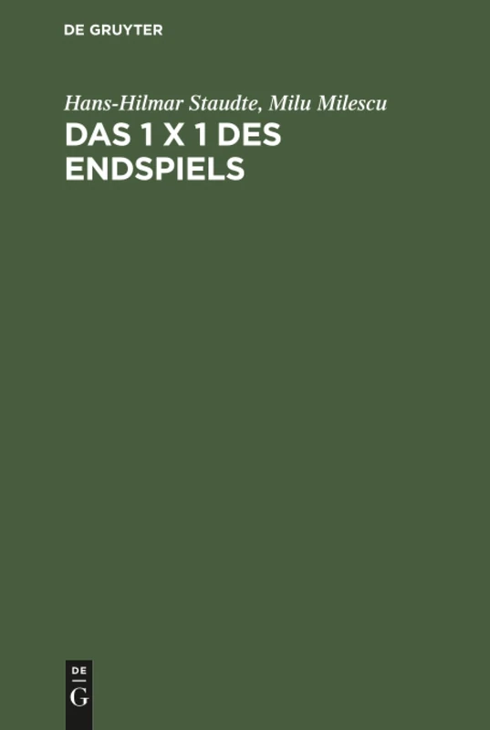 Das 1 x 1 des Endspiels: Ein Lehr- Und Lesebuch Der Endspielkunst