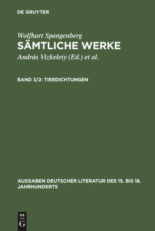 Sämtliche Werke, Band 3/2, Tierdichtungen: 79 (Ausgaben deutscher Literatur des 15. bis 18. Jahrhunderts, 79)