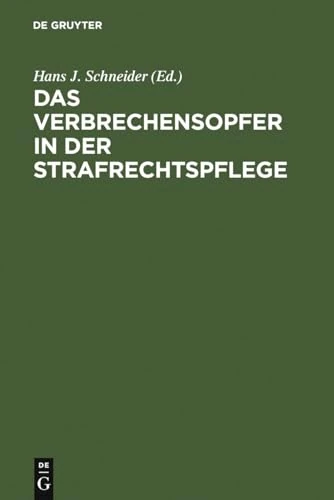 Das Verbrechensopfer in der Strafrechtspflege: Psychologische, Kriminologische, Strafrechtliche Und Strafverfahrensrechtliche Aspekte. Ausgewählte ... Für Viktimologie 1979 in Münster/Westf.