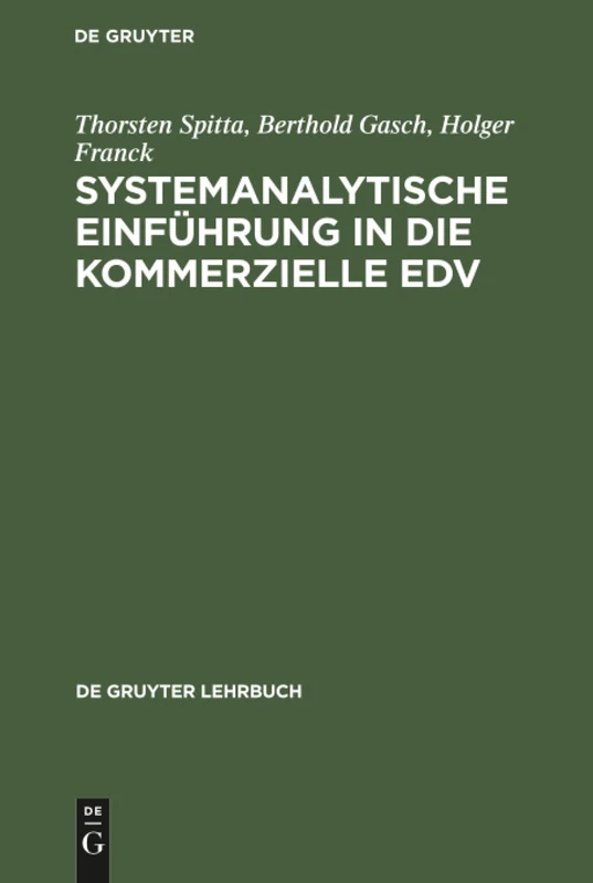 Systemanalytische Einführung in die kommerzielle EDV: Problemlösen Mit COBOL (de Gruyter Lehrbuch)
