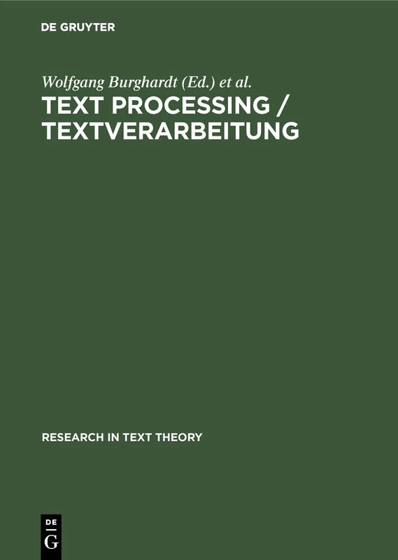 Text Processing / Textverarbeitung: Papers in Text Analysis and Text Description / Beiträge zur Textanalyse und Textbeschreibung: 3 (Research in Text Theory, 3)