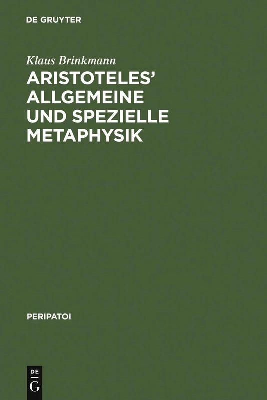 Aristoteles' Allgemeine Und Spezielle Metaphysik: 12 (Peripatoi)