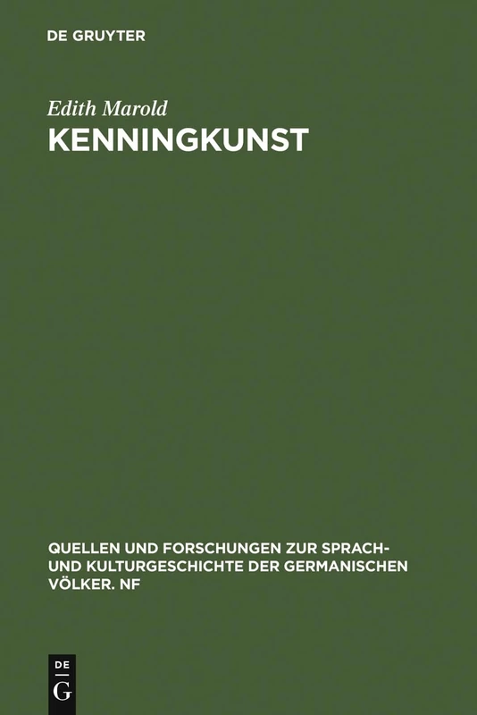 Kenningkunst: Ein Beitrag zu einer Poetik der Skaldendichtung: 80 (Quellen und Forschungen zur Sprach- und Kulturgeschichte der Germanischen Volker. N.F., 80)