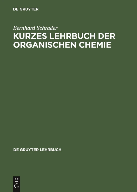 Kurzes Lehrbuch der organischen Chemie (de Gruyter Lehrbuch)