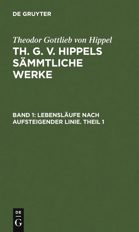 Lebensläufe Nach Aufsteigender Linie. Theil 1