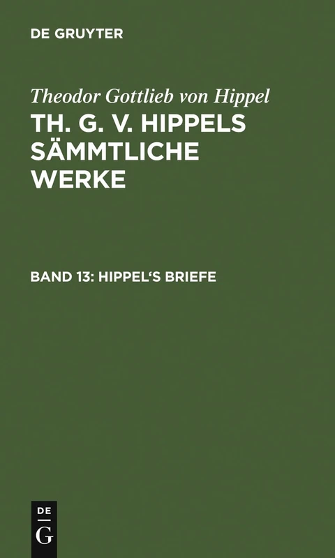 Hippel's Briefe: Von 1765 Bis 1774