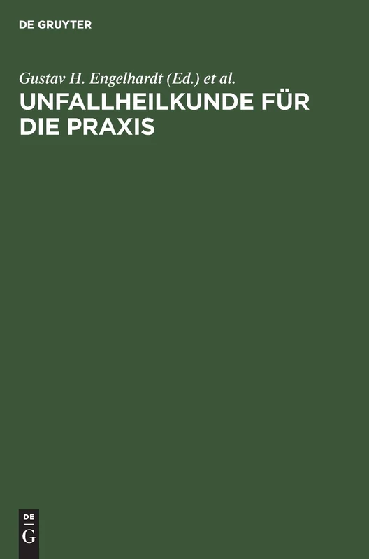 Unfallheilkunde Für Die PRAXIS: Vormals Ehalt "Unfallpraxis"