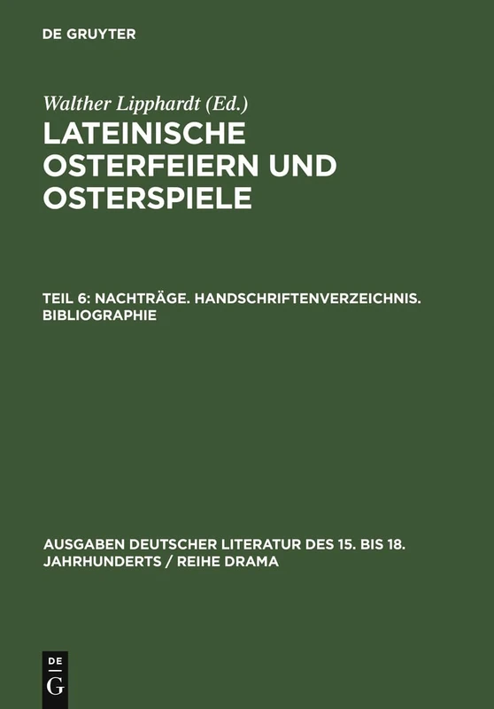 Nachträge. Handschriftenverzeichnis. Bibliographie: 5 (Ausgaben Deutscher Literatur Des 15. Bis 18. Jahrhunderts /)