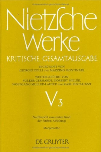 Nachbericht zum ersten Band der fünften Abteilung. Morgenröthe: Abteilung V, Band 3: Nachbericht Zur Funften Abteilung Morgenrothe: V3