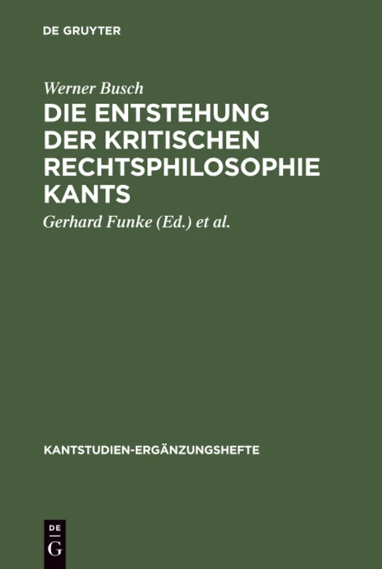Die Entstehung der kritischen Rechtsphilosophie Kants: 1762-1780: 110 (Kantstudien-Ergänzungshefte)
