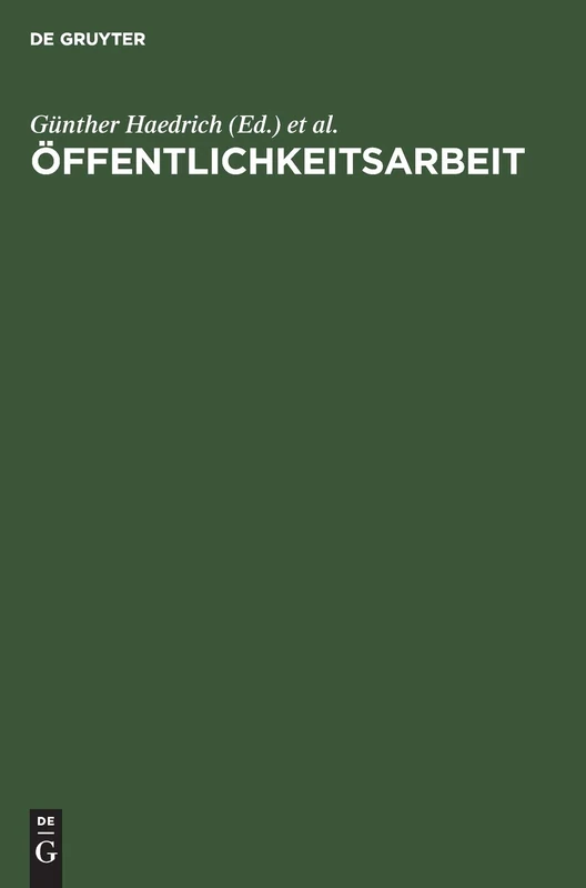 Öffentlichkeitsarbeit: Dialog Zwischen Institutionen Und Gesellschaft. Ein Handbuch