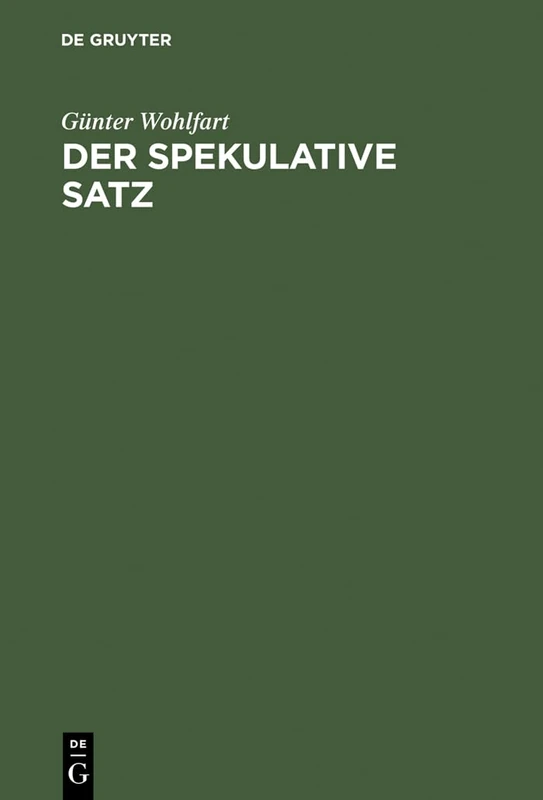 Der spekulative Satz: Bemerkungen Zum Begriff Der Spekulation Bei Hegel