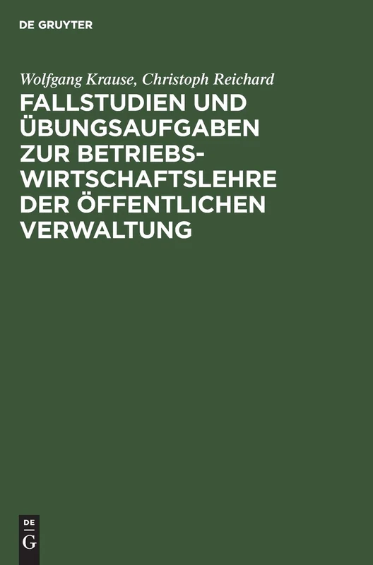Fallstudien Und Übungsaufgaben Zur Betriebswirtschaftslehre Der Öffentlichen Verwaltung