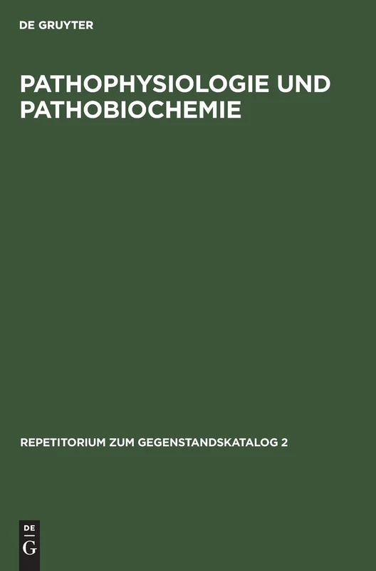 Pathophysiologie und Pathobiochemie (Repetitorium Zum Gegenstandskatalog 2)