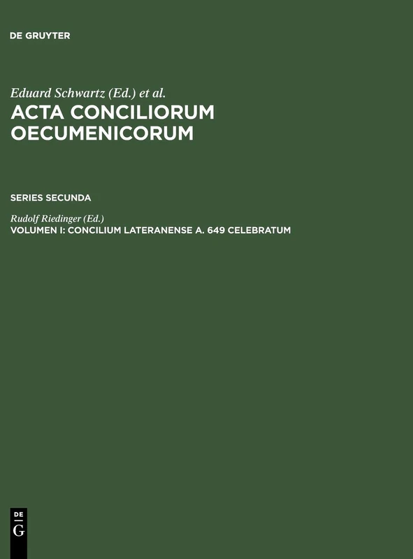 Concilium Lateranense a. 649 celebratum: 1 (ACTA Conciliorum Oecumenicorum)