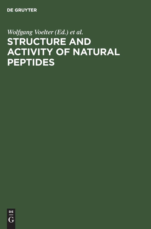 Structure and Activity of Natural Peptides: Selected Topics. Proceedings of the Fall Meeting Gesellschaft für Biologische Chemie Tübingen, Germany, September 1979