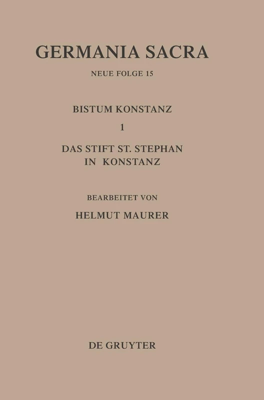 Die Bistümer der Kirchenprovinz Mainz. Das Bistum Konstanz I. Das Stift St. Stephan in Konstanz: 1