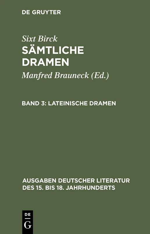 Lateinische Dramen: 95 (Ausgaben Deutscher Literatur Des 15. Bis 18. Jahrhunderts)
