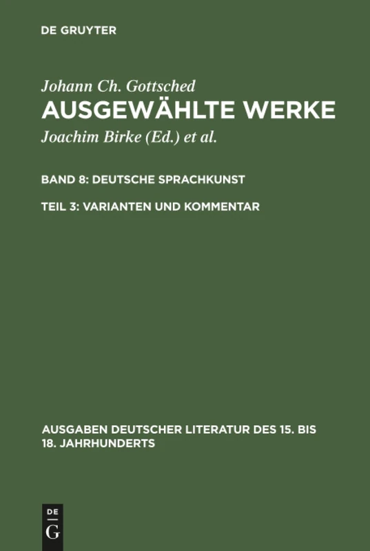 Ausgewählte Werke, Bd 8/Tl 3, Varianten und Kommentar: 93 (Ausgaben Deutscher Literatur Des 15. Bis 18. Jahrhunderts)