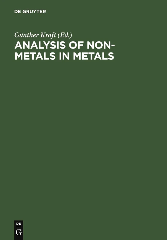 Analysis of Non-Metals in Metals: Proceedings of the International Conference Berlin (West), June 10-13, 1980 (West, 10-13 June 1980)