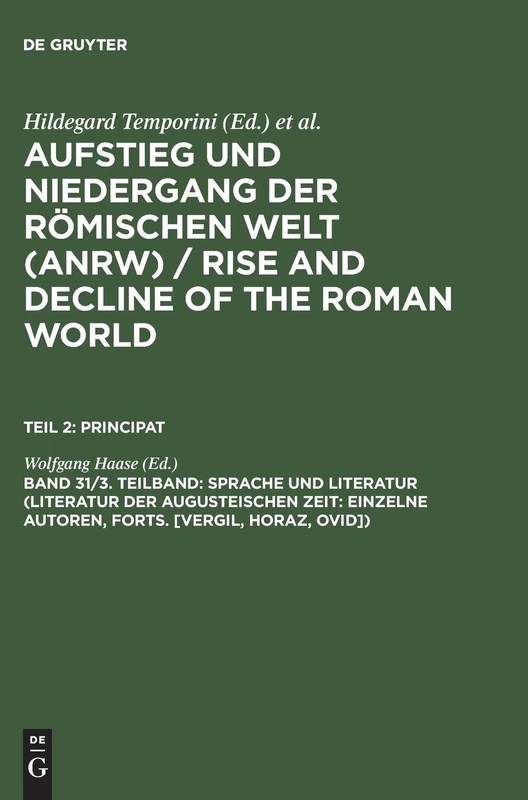 Sprache Und Literatur (Literatur Der Augusteischen Zeit: Einzelne Autoren, Forts. [Vergil, Horaz, Ovid]): 2
