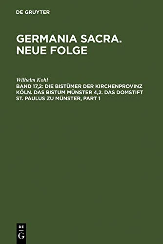 Die Bistümer Der Kirchenprovinz Köln. Das Bistum Münster 4,2. Das Domstift St. Paulus Zu Münster