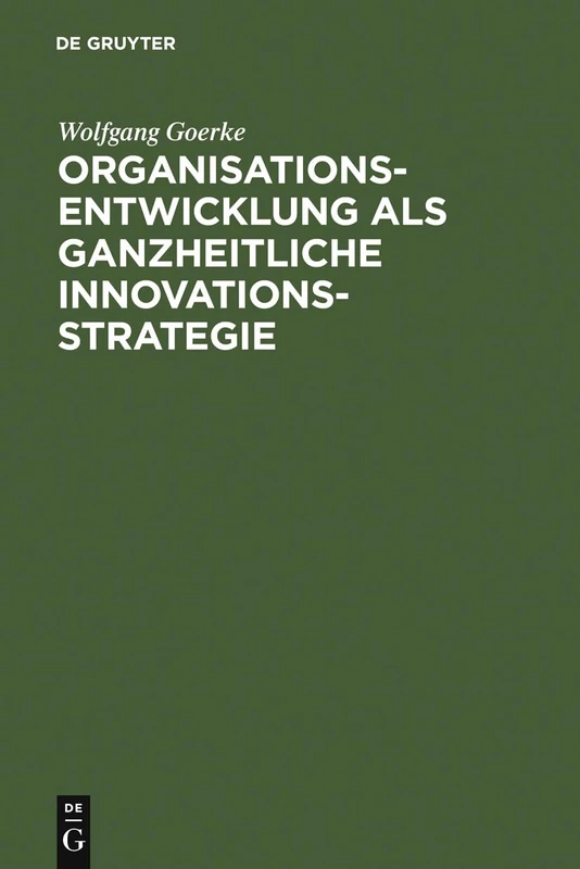 Organisationsentwicklung als ganzheitliche Innovationsstrategie
