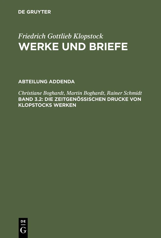 Die zeitgenössischen Drucke von Klopstocks Werken: Die Zeitgenössischen Drucke Von Klopstocks Werken: Eine Deskriptive Bibliographie: 3