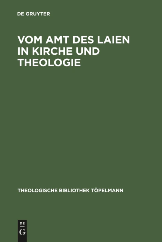 Vom Amt des Laien in Kirche und Theologie: Festschrift Fur Gerhard Krause Zum 70 Gebertstag: 39 (Theologische Bibliothek Töpelmann)