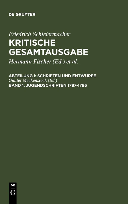 Jugendschriften 1787-1796: 1 (Kritische Gesamtausgabe / Friedrich Daniel Ernst Schleiermac)