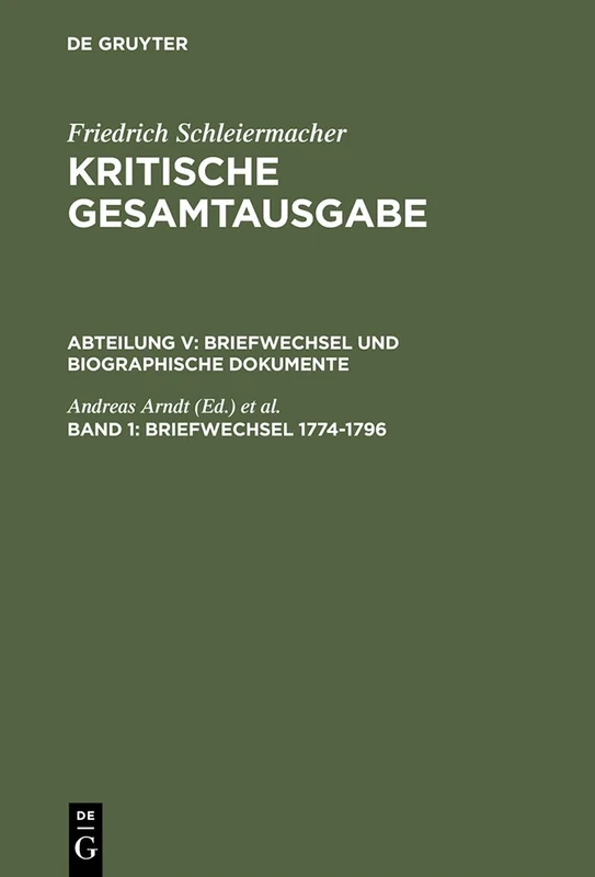 Briefwechsel 1774-1796: (Briefe 1-326) (Kritische Gesamtausgabe / Friedrich Daniel Ernst Schleiermac)
