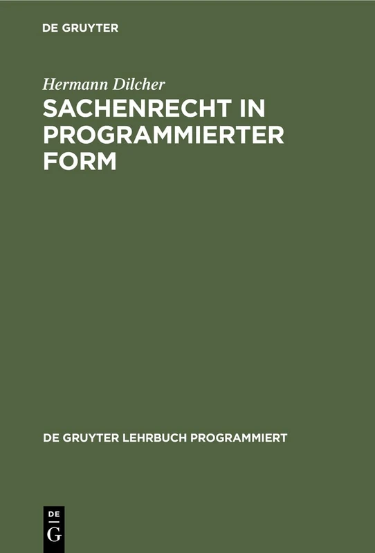 Sachenrecht in programmierter Form (de Gruyter Lehrbuch Programmiert)