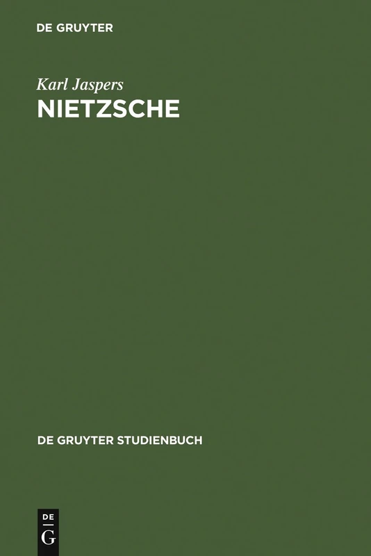 Nietzsche: Einführung in das Verständnis seines Philosophierens (De Gruyter Studienbuch)